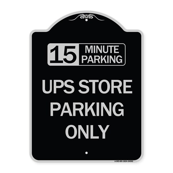 15 Minutes Parking Ups Store Parking Heavy-Gauge Aluminum Sign, 24" x 18", BS-1824-24592